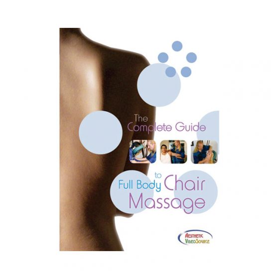 AESTHETICS DVD, THE COMPLETE GUIDE TO FULL BODY CHAIR MASSAGE