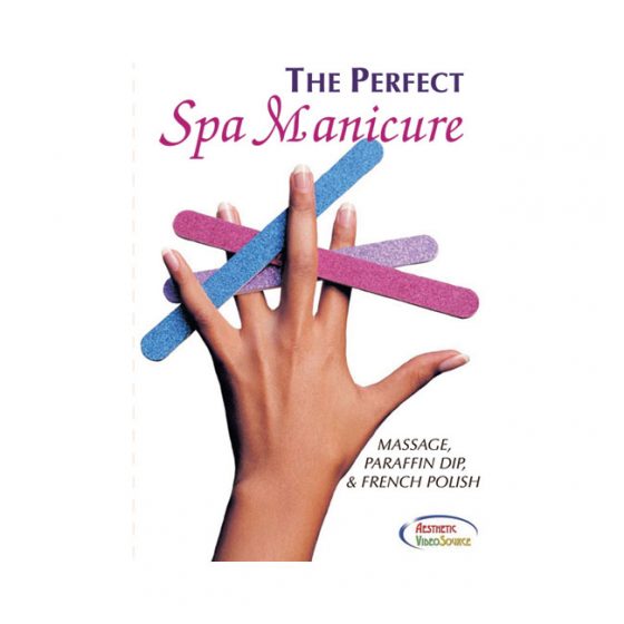 AESTHETICS DVD, THE PERFECT SPA MANICURE
